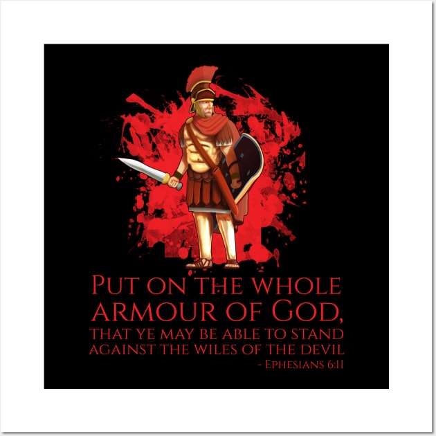 Put on the whole armour of God, that ye may be able to stand against the wiles of the devil - Ephesians 6:11 Wall Art by Styr Designs